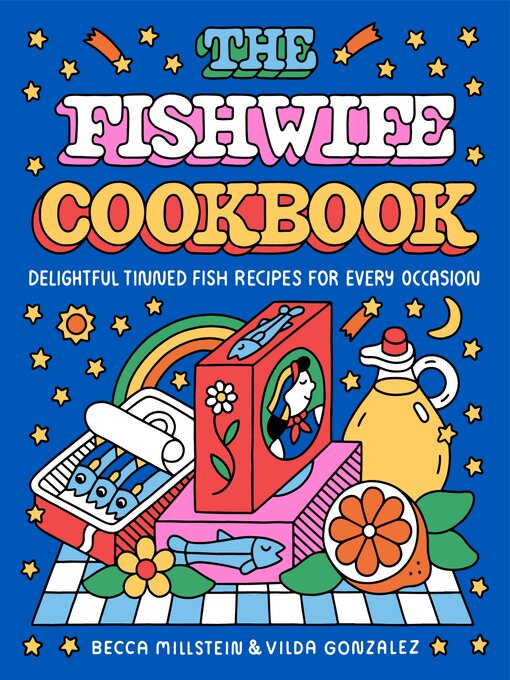 Title details for The Fishwife Cookbook by Becca Millstein - Wait list